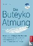 Smolka, Silvia - Die Buteyko-Atmung