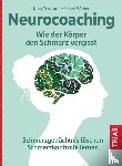 Olsson, Nina, Weber, Michael - Neurocoaching - Wie der Körper den Schmerz vergisst