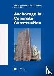 Eligehausen, Rolf (Stuttgart, Mallee, Rainer (Waldachtal, Silva, John F. (San Rafael - Anchorage in Concrete Construction