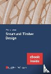 Seim, Werner (University of Kassel's Institute of Structural Engineering) - Structural Timber Design, (incl. eBook as PDF)