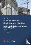 Hens, Hugo S. L. (University of Leuven (KULeuven), Belgium) - Building Physics - Heat, Air and Moisture - Fundamentals, Engineering Methods, Material Properties and Exercises