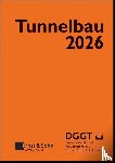  - Taschenbuch fur den Tunnelbau 2026