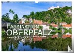 Wagner Reisefotografie, Hanna - Faszination Oberpfalz (Wandkalender 2025 DIN A3 quer), CALVENDO Monatskalender