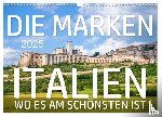 Gann, Markus - Die Marken - Italien wo es am schönsten ist (Wandkalender 2025 DIN A3 quer), CALVENDO Monatskalender