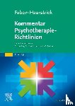 Becker, Manuel, Dieckmann, Michael, Neher, Martin - Faber/Haarstrick. Kommentar Psychotherapie-Richtlinien
