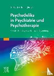  - Psychedelika in Psychiatrie und Psychotherapie