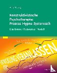 Lang, Anne M. - Konstruktivistische Psychotherapie: Prozess-Hypno-Systemisch