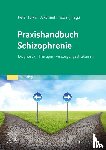  - Praxishandbuch Schizophrenie