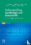  - Facharztprüfung Gynäkologie und Geburtshilfe