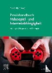 Illy, Daniel - Praxishandbuch Videospiel- und Internetabhängigkeit