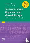  - Facharztprüfung Allgemein- und Viszeralchirurgie