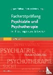  - Facharztprüfung Psychiatrie und Psychotherapie
