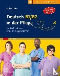 Böck, Melanie, Rohrer, Hans-Heinrich - Deutsch B1/B2 in der Pflege