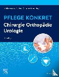 Mühlen, Meike von zur, Keller, Christine - Pflege konkret Chirurgie Orthopädie Urologie