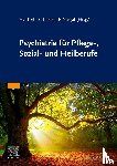  - Psychiatrie für Pflege-, Sozial- und Heilberufe