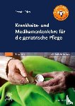 Fries, Renate - Krankheits- und Medikamentenlehre für die geriatrische Pflege