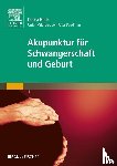 Betts, Debra - Akupunktur für Schwangerschaft und Geburt