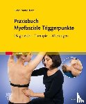 Tanno-Rast, Heidi - Praxisbuch Myofasziale Triggerpunkte