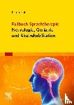 Eibl, Katrin - Fallbuch Sprachtherapie Neurologie, Geriatrie und Akutrehabilitation