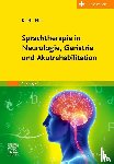 Eibl, Katrin, Simon, Carmen, Tilz, Christian, Kriegel, Wolfgang - Sprachtherapie in Neurologie, Geriatrie und Akutrehabilitation