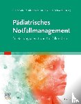  - Pädiatrisches Notfallmanagement für Rettungsdienst und Notfallmedizin