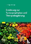 Schramm, Henning - Ernährung zur Tumorprophylaxe und Therapiebegleitung