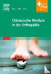 Bachmann, Jürgen - Chinesische Medizin in der Orthopädie