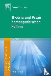 Vithoulkas, Georgos - Die wissenschaftliche Homöopathie. Theorie und Praxis homöopathischen Heilens