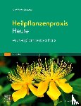 Bäumler, Siegfried - Heilpflanzenpraxis Heute - Arzneipflanzenporträts