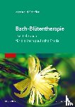 Scheffer, Mechthild - Bach-Blütentherapie