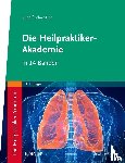 Koeslin, Jürgen, Schröder, Michael, Schweitzer, Rudolf, Streiber, Sonja - Die Heilpraktiker-Akademie in 14 Bänden