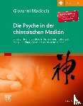 Maciocia, Giovanni - Die Psyche in der chinesischen Medizin