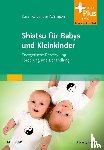Kalbantner-Wernicke, Karin - Shiatsu für Babys und Kleinkinder