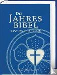  - Lutherbibel. Die Jahresbibel. In 365 Tagen durch die Lutherbibel. Bibelarbeit für ein Jahr: In täglich 15 Minuten die ganze Bibel lesen. Jahresbibelleseplan: Psalmen, Altes und Neues Testament