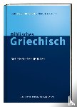 Kline, Jonathan G. - Biblisches Griechisch. Der Zwei-Minuten-Sprachtrainer