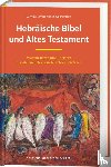 Levine, Amy-Jill, Brettler, Marc Zvi - Hebräische Bibel und Altes Testament