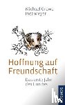 Grewe, Michael, Meyer, Inez - Hoffnung auf Freundschaft