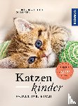 Stockfleth, Bettina von, Seidl, Denise - Katzenkinder