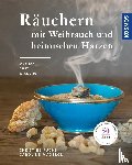 Fuchs, Christine, Maxelon, Caroline - Räuchern mit Weihrauch und heimischen Harzen