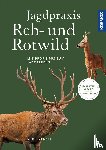 Menzel, Kurt - Jagdpraxis Reh- und Rotwild
