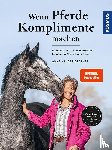 Krüger, Anne - Wenn Pferde Komplimente machen