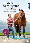 Katzenberger-Schmelcher, Ruth, Katzenberger, Yvonne - Mehr Körpergefühl für mein Pferd