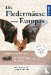 Dietz, Christian, Kiefer, Andreas - Naturführer Fledermäuse Europas