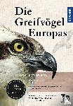 Mebs, Theodor, Schmidt-Rothmund, Daniel, Nachtigall, Winfried - Greifvögel Europas