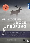 Seibt, Siegfried - Grundwissen Jägerprüfung