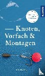Boden, Ben - Knoten, Vorfach & Montagen