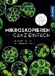 Kremer, Bruno P. - Mikroskopieren ganz einfach