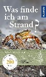 Streble, Heinz, Bäuerle, Annegret - Was finde ich am Strand?