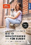 Kitchenham, Kate - Die 10 Kompetenzen für Hunde