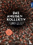 Schieb, Armin - Das Ameisenkollektiv